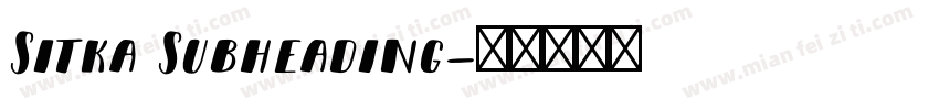 Sitka Subheading字体转换